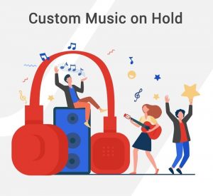 Custom Music on Hold